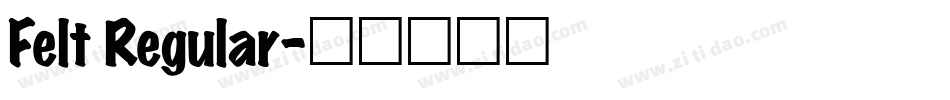 Felt Regular字体转换